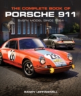The Complete Book of Porsche 911 : Every Model since 1964 - eBook