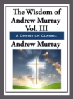 The Wisdom of Andrew Murray Volume III - eBook
