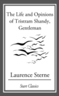 The Life and Opinions of Tristram Sha - eBook