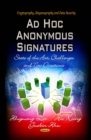 Ad Hoc Anonymous Signatures : State of the Art, Challenges and New Directions - eBook