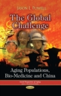 The Global Challenge : Aging Populations, Bio-Medicine and China - eBook