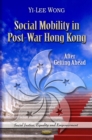 Social Mobility in Post-War Hong Kong : After Getting Ahead** Price/Binding to be kept the same as the first book as per NC/AC** - eBook