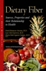 Dietary Fiber : Sources, Properties and their Relationship to Health - eBook