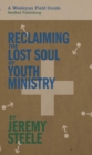 Reclaiming the Lost Soul of Youth Ministry - eBook