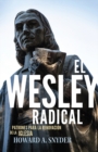 El Wesley Radical : Patrones para la renovacion de la Iglesia - eBook