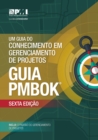 Um guia do Conhecimento em Gerenciamento de Projetos (guia PMBOK) : (Brazilian Portuguese version of: A guide to the Project Management Body of Knowledge :PMBOK Guide) - Book