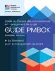 A Guide to the Project Management Body of Knowledge (PMBOK (R) Guide) - The Standard for Project Management (FRENCH) - Book