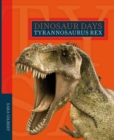 Dinosaur Days: Tyrannosaurus Rex - Book