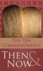The 10 Commandments Then and Now - eBook