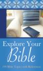 Explore Your Bible : 199 Bible Topics with References - eBook
