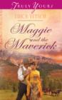 Maggie and the Maverick - eBook