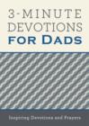 3-Minute Devotions for Dads : Inspiring Devotions and Prayers - eBook