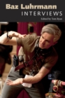 Baz Luhrmann : Interviews - eBook