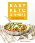 Easy Keto Dinners : Flavorful Low-Carb Meals for Any Night of the Week - Book