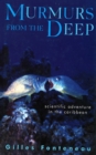 Murmurs From The Deep: Scientific Adventures in the Caribbean - eBook