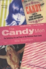 The Candy Men : The Rollicking Life and Times of the Notorious Novel Candy - eBook