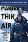 Master of Thin Air : Life and Death on the World's Highest Peaks - eBook