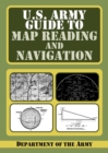 U.S. Army Guide to Map Reading and Navigation - eBook