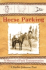 Horse Packing : A Manual of Pack Transportation - eBook