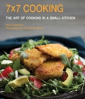 7x7 Cooking : The Art of Cooking in a Small Kitchen - eBook