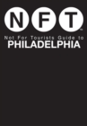 Not For Tourists Guide to Philadelphia - eBook