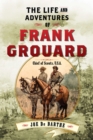The Life and Adventures of Frank Grouard : Chief of Scouts, U.S.A. - eBook
