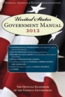 United States Government Manual 2012 : The Official Handbook of the Federal Government - eBook