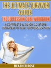 Depression Workbook: A Complete & Quick 10 Steps Program To Beat Depression Now - eBook