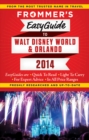 Frommer's EasyGuide to Walt Disney World and Orlando 2014 - eBook