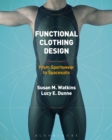 Functional Clothing Design : From Sportswear to Spacesuits - eBook