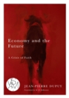 Economy and the Future : A Crisis of Faith - eBook