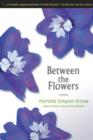 Between the Flowers : A Novel - eBook