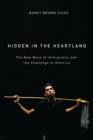 Hidden in the Heartland : The New Wave of Immigrants and the Challenge to America - eBook