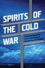 Spirits of the Cold War : Contesting Worldviews in the Classical Age of American Security Strategy - eBook
