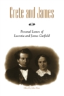 Crete and James : Personal Letters of Lucretia and James Garfield - eBook