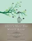 There's More You Should Know : A Journal of My Life - eBook