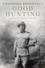 Good Hunting : In the Pursuit of Big Game in the West - eBook
