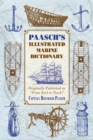 Paasch's Illustrated Marine Dictionary : Originally Published as ?From Keel to Truck? - eBook