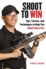Shoot to Win : Training for the New Pistol, Rifle, and Shotgun Shooter - eBook