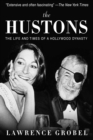 The Hustons : The Life and Times of a Hollywood Dynasty - eBook