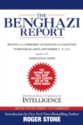 The Benghazi Report : Review of the Terrorist Attacks on U.S. Facilities in Benghazi, Libya, September 11-12, 2012 - eBook