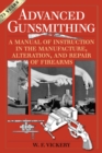 Advanced Gunsmithing : A Manual of Instruction in the Manufacture, Alteration, and Repair of Firearms (75th Anniversary Edition) - eBook