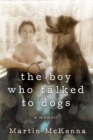 The Boy Who Talked to Dogs : A Memoir - eBook