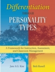 Differentiation through Personality Types : A Framework for Instruction, Assessment, and Classroom Management - eBook
