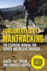 Fundamentals of Mantracking : The Step-by-Step Method: An Essential Primer for Search and Rescue Trackers - eBook