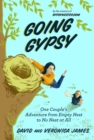 Going Gypsy : One Couple's Adventure from Empty Nest to No Nest at All - eBook