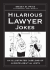 Hilarious Lawyer Jokes : An Illustrated Caseload of Jurisprudential Jests - eBook