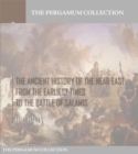 The Ancient History of the Near East from the Earliest Times to the Battle of Salamis - eBook