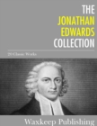 The Jonathan Edwards Collection : 20 Classic Works - eBook