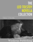 The Leo Tolstoy Novella Collection : 5 Classic Novellas - eBook